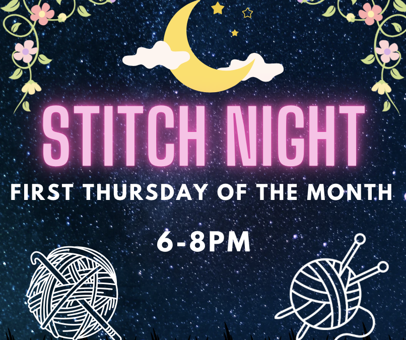 First Thursday Stitch Nights